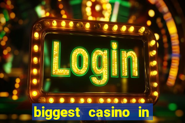 biggest casino in the usa