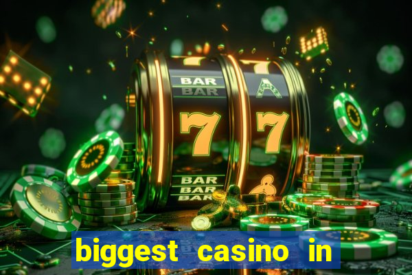 biggest casino in the usa