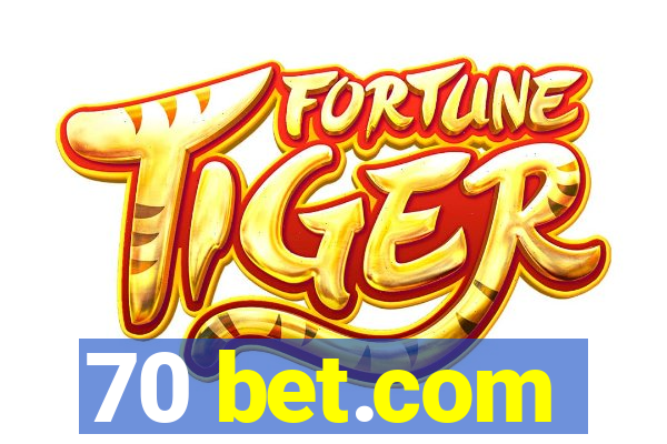 70 bet.com