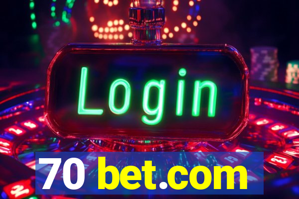 70 bet.com