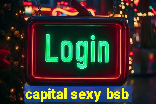 capital sexy bsb