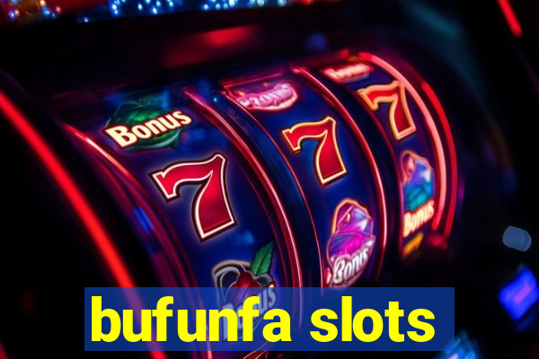 bufunfa slots