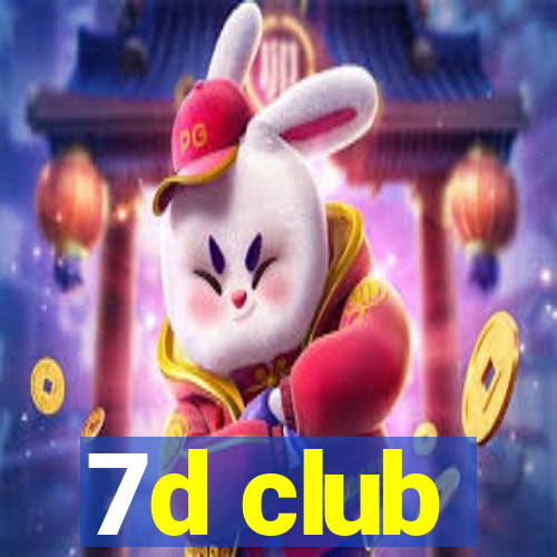 7d club