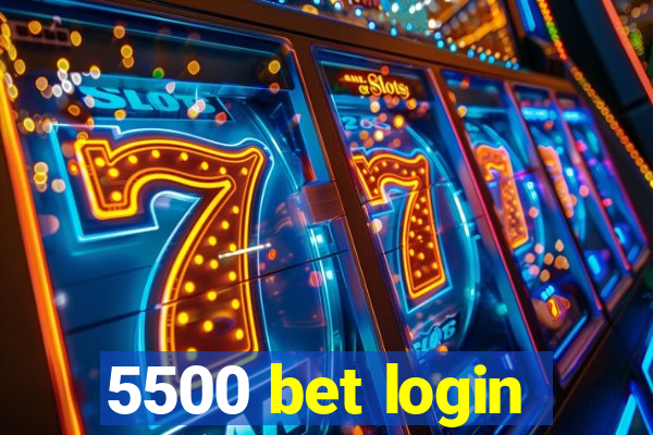 5500 bet login