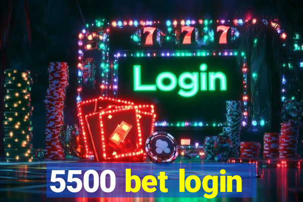 5500 bet login