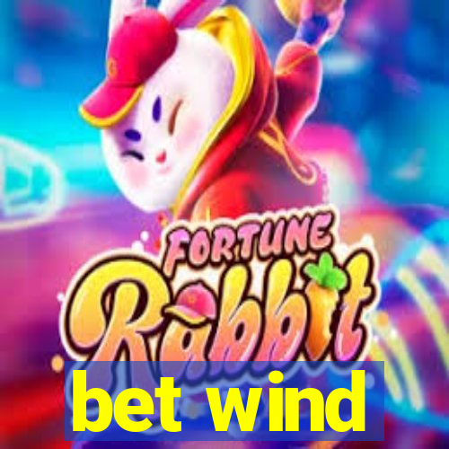 bet wind