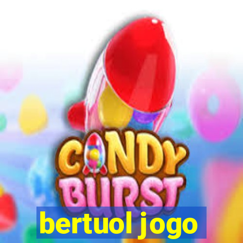 bertuol jogo