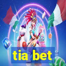 tia bet