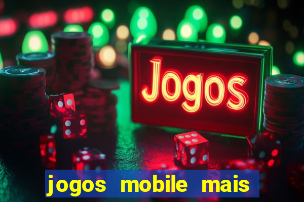 jogos mobile mais jogados no brasil