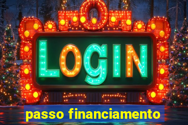 passo financiamento