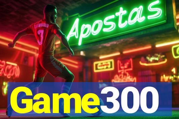 Game300