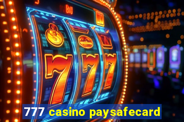 777 casino paysafecard