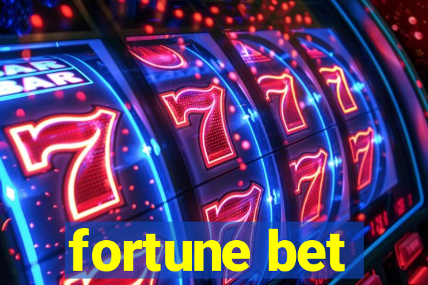 fortune bet