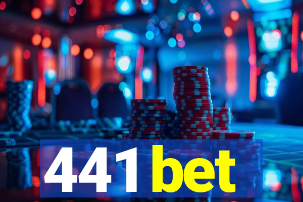 441 bet