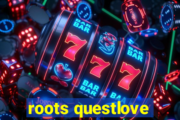 roots questlove