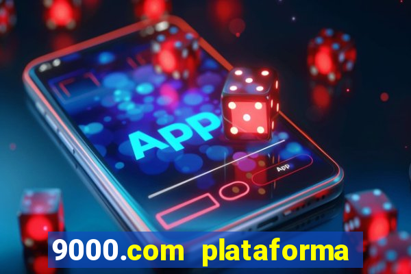 9000.com plataforma de jogos