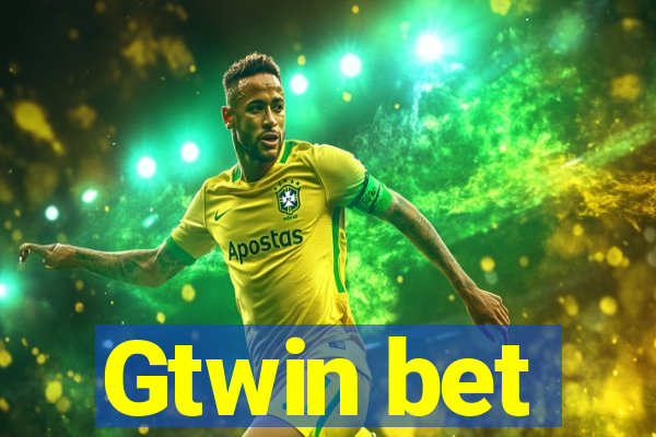 Gtwin bet