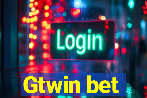 Gtwin bet