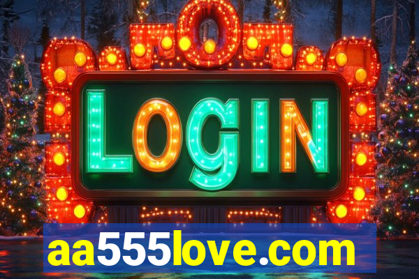 aa555love.com