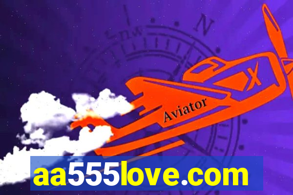 aa555love.com