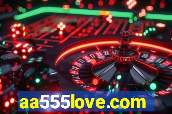 aa555love.com