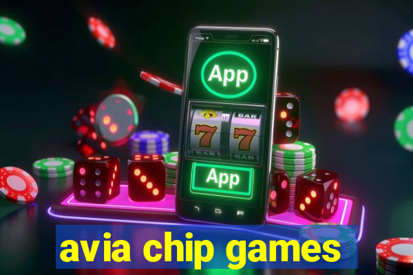 avia chip games