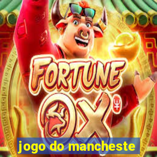 jogo do mancheste