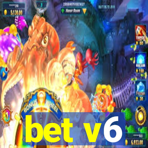 bet v6