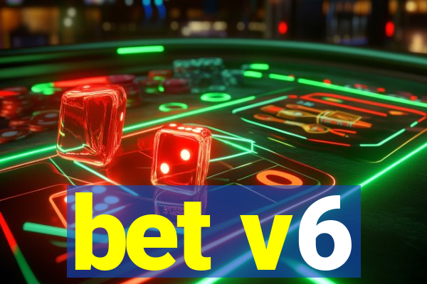 bet v6