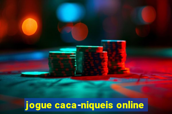 jogue caca-niqueis online