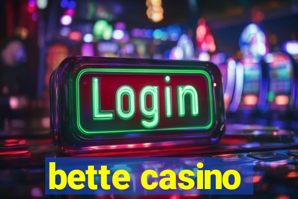 bette casino