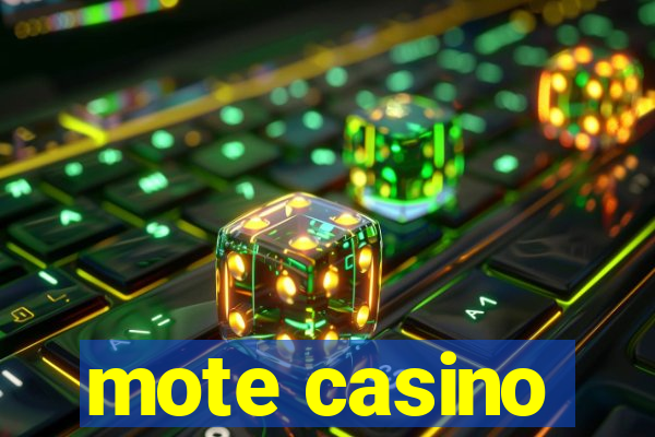 mote casino