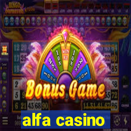 alfa casino