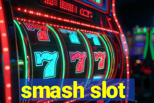 smash slot