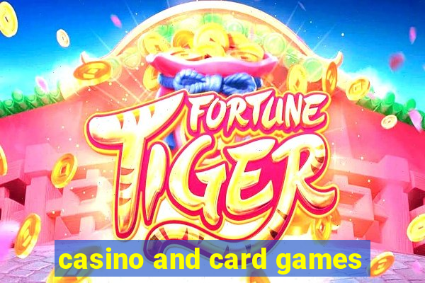 casino and card games