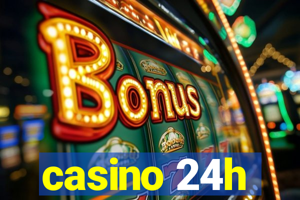 casino 24h