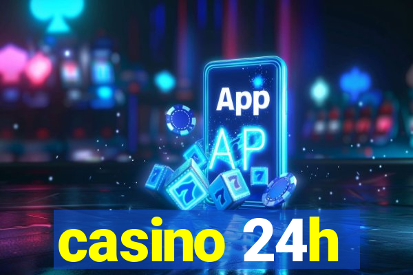 casino 24h