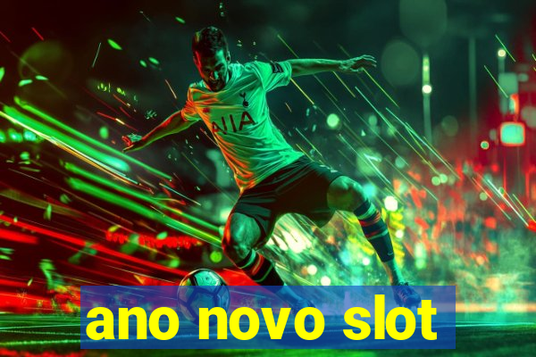 ano novo slot