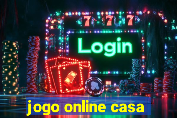 jogo online casa