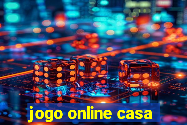 jogo online casa