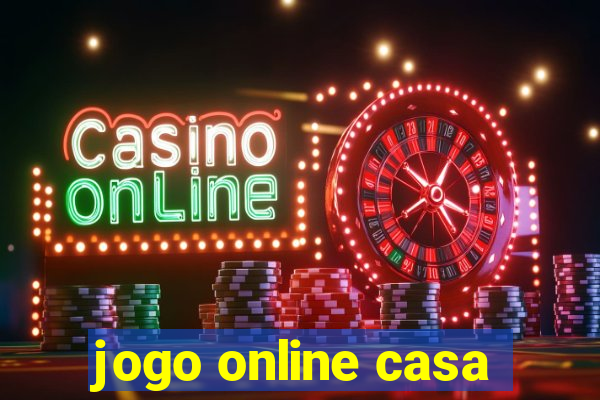 jogo online casa