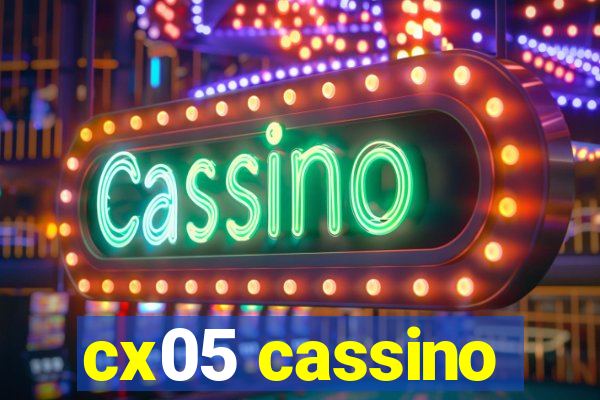 cx05 cassino