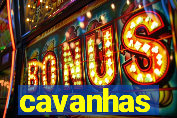 cavanhas