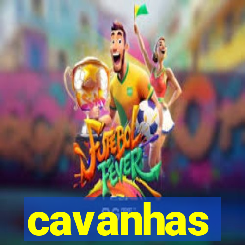 cavanhas