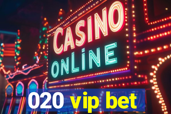 020 vip bet