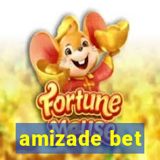 amizade bet