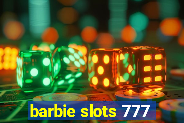 barbie slots 777