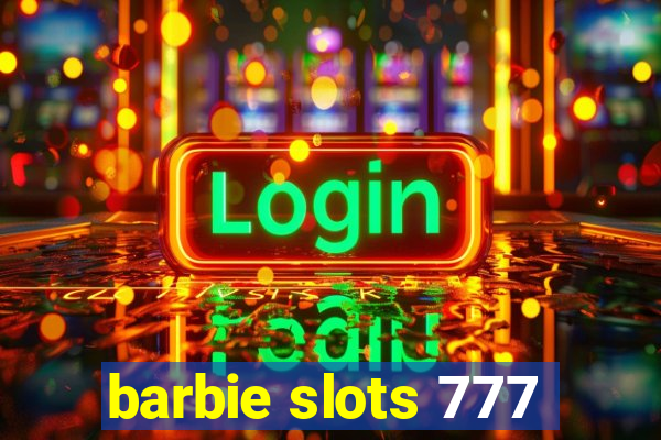 barbie slots 777