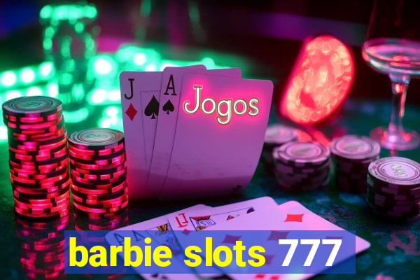 barbie slots 777