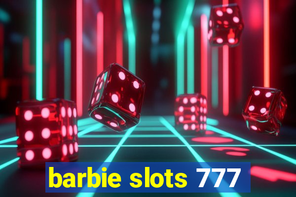 barbie slots 777